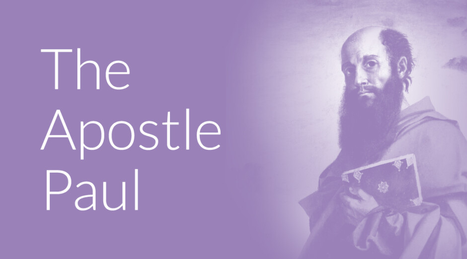 The Life and Ministry of the Apostle Paul – Early Life of Paul