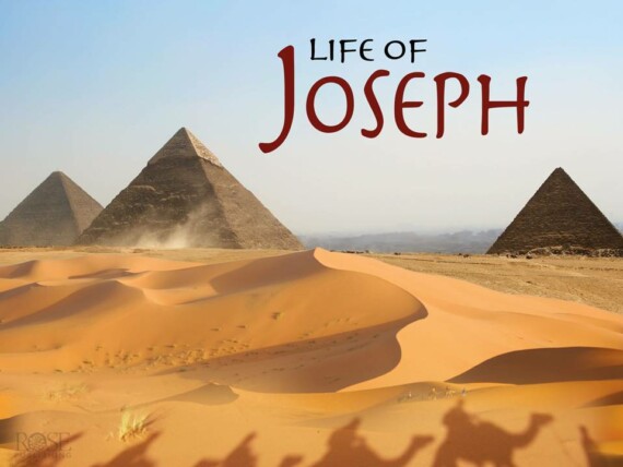 Lessons from Joseph’s life – Session 3-   Joseph was reunited with his brothers